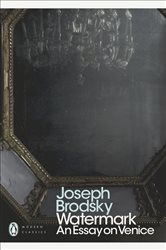 Book cover: Watermark: An Essay on Venice, by Joseph Brodsky (preview)