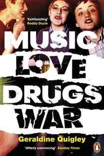 Book cover: Music Love Drugs War, by Geraldine Quigley (preview)