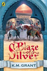 Book cover: Blaze of Silver, by K M Grant (preview)
