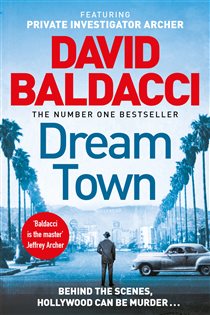 Book cover: Dream Town (Book 3 of Private Investigator Archer) by David Baldacci (preview)