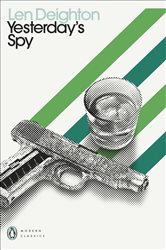 Book cover: Yesterday's Spy, by Len Deighton (preview)