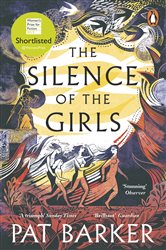 Book cover: The Silence of the Girls, by Pat Barker (preview)
