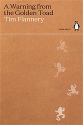 Book cover: A Warning from the Golden Toad, by Tim Flannery (preview)