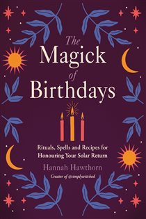 Book cover: The Magick of Birthdays, by Hannah Hawthorn (preview)
