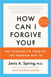 Book cover: How Can I Forgive You?, by Janis A. Spring (preview)