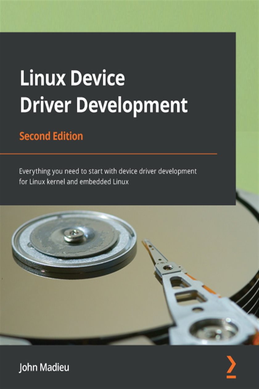 Linux Device Driver Development (2nd ed.) by John Madieu (ebook)