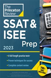 Princeton Review SSAT &amp; ISEE Prep, 2023: 6 Practice Tests &#x2B; Review &amp; Techniques &#x2B; Drills