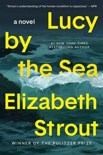 Book cover: Lucy by the Sea, by Elizabeth Strout (preview)