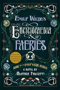 Book cover: Emily Wilde's Encyclopaedia of Faeries (Book 1 of Emily Wilde) by Heather Fawcett (preview)