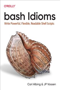 Book cover: bash Idioms, by Carl Albing (preview)