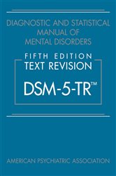 Book cover: Diagnostic and Statistical Manual of Mental Disorders, Fifth Edition, Text Revision (DSM-5-TR™), by American Psychiatric Association (preview)