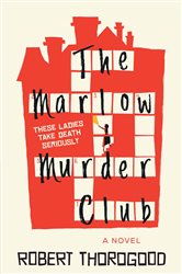 Book cover: The Marlow Murder Club (Book 1 of The Marlow Murder Club) by Robert Thorogood (preview)