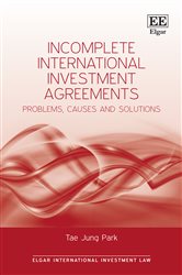 Incomplete International Investment Agreements: Problems, Causes and Solutions