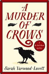 Book cover: A Murder of Crows (Book 1 of A Dr Nell Ward Mystery) by Sarah Yarwood-Lovett (preview)