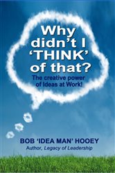 Book cover: Why Didn't I 'Think' of That?, by Bob Hooey (preview)