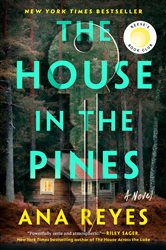 Book cover: The House in the Pines: Reese's Book Club, by Ana Reyes (preview)