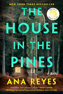Book cover: The House in the Pines: Reese's Book Club, by Ana Reyes (preview)