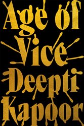 Book cover: Age of Vice, by Deepti Kapoor (preview)