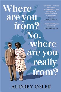 Book cover: Where Are You From? No, Where are You Really From?, by Audrey Osler (preview)