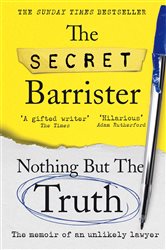 Book cover: Nothing But The Truth, by The Secret Barrister (preview)