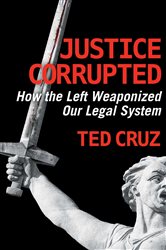Book cover: Justice Corrupted, by Ted Cruz (preview)