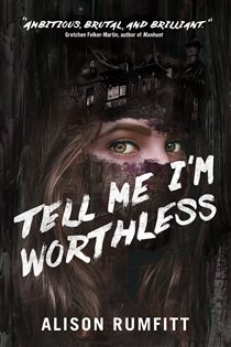 Book cover: Tell Me I'm Worthless, by Alison Rumfitt (preview)