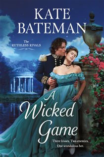 Book cover: A Wicked Game (Book 3 of Ruthless Rivals) by Kate Bateman (preview)