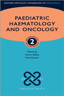 Book cover: Paediatric Haematology and Oncology, edited by Simon Bailey (preview)