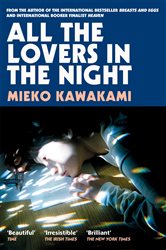 Book cover: All The Lovers In The Night, by Mieko Kawakami (preview)