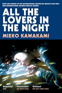 Book cover: All The Lovers In The Night, by Mieko Kawakami (preview)
