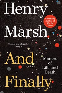 Book cover: And Finally, by Henry Marsh (preview)