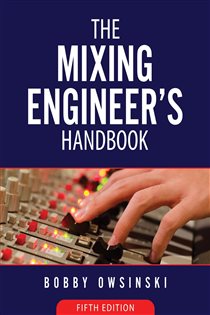 Book cover: The Mixing Engineer's Handbook 5th Edition, by Bobby Owsinski (preview)