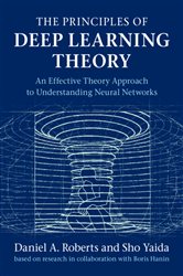Book cover: The Principles of Deep Learning Theory, by Daniel A. Roberts (preview)