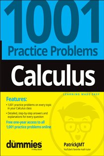 Book cover: Calculus: 1001 Practice Problems For Dummies (+ Free Online Practice), by Patrick Jones (preview)