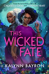 Book cover: This Wicked Fate, by Kalynn Bayron (preview)