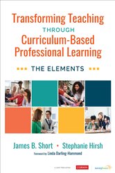 Transforming Teaching Through Curriculum-Based Professional Learning: The Elements