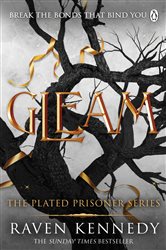 Book cover: Gleam (Book 3 of Plated Prisoner) by Raven Kennedy (preview)