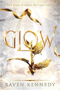 Book cover: Glow (Book 4 of Plated Prisoner) by Raven Kennedy (preview)