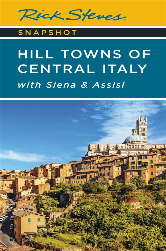 Rick Steves Snapshot Hill Towns of Central Italy (7th ed.)