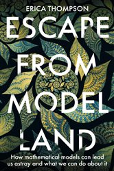 Book cover: Escape from Model Land, by Erica Thompson (preview)