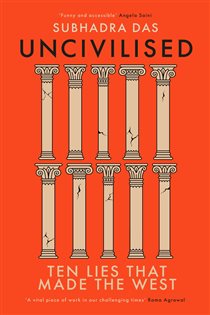 Book cover: Uncivilised, by Subhadra Das (preview)
