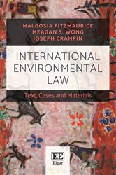 International Environmental Law: Text, Cases and Materials