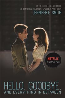 Book cover: Hello, Goodbye, and Everything in Between, by Jennifer E. Smith (preview)