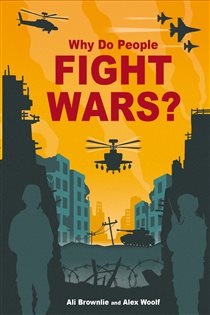Book cover: Why do People Fight Wars?, by Alison Brownlie Bojang (preview)