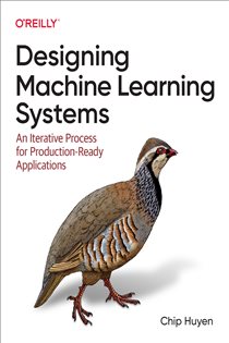 Book cover: Designing Machine Learning Systems, by Chip Huyen (preview)