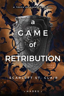 Book cover: A Game of Retribution (Book 4 of Hades x Persephone Saga) by Scarlett St. Clair (preview)