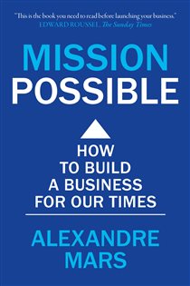 Book cover: Mission Possible, by Alexandre Mars (preview)