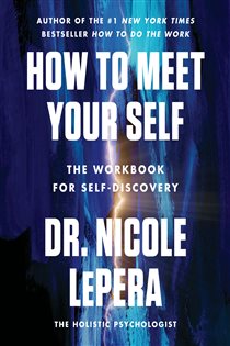 Book cover: How to Meet Your Self, by Dr. Nicole LePera (preview)