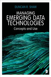 Managing Emerging Data Technologies: Concepts and Use