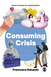 Consuming Crisis: Commodifying Care and COVID-19